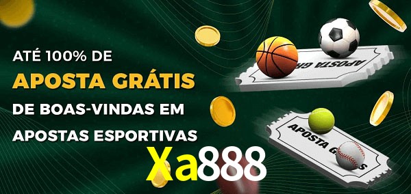Xa888 Ate 100% de Aposta Gratis